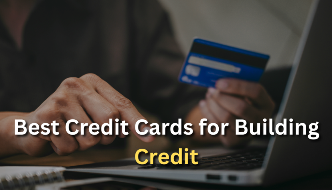 Best Credit Cards for Building Credit
