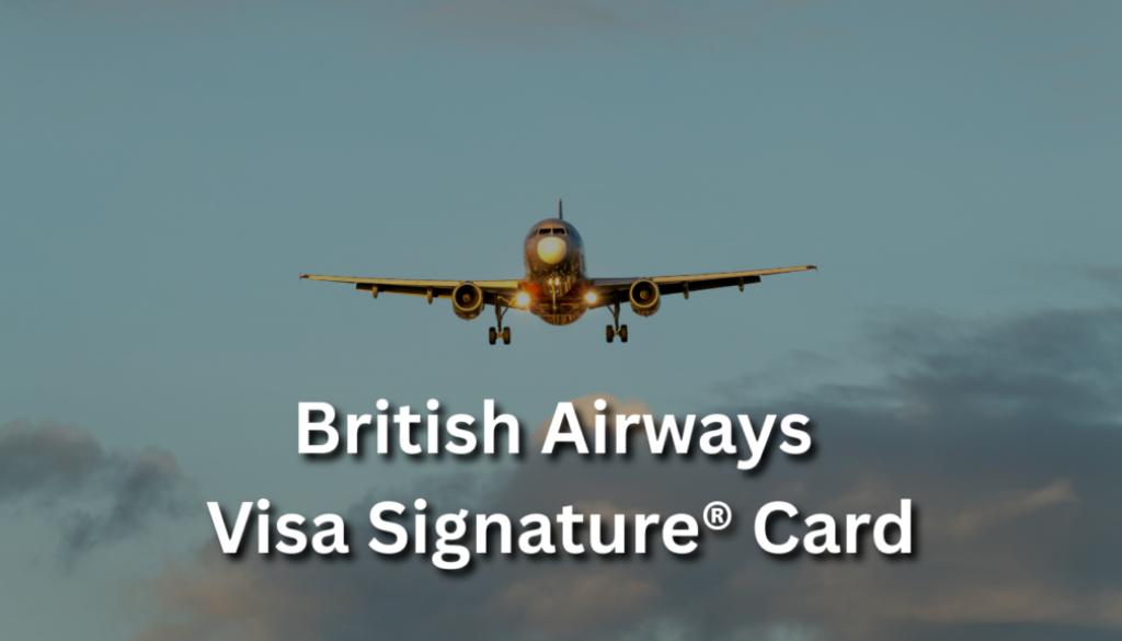 British Airways Visa Signature® Card