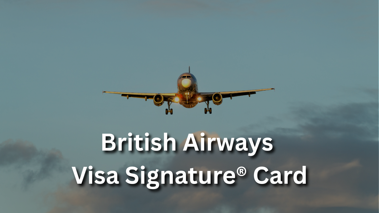 British Airways Visa Signature® Card